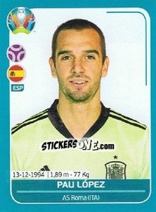 Sticker Pau López - UEFA Euro 2020 Preview. 568 stickers version n. ESP9 - Panini