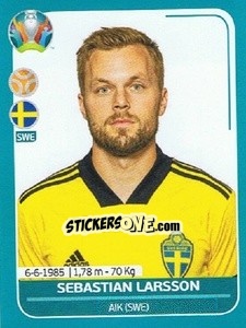 Sticker Sebastian Larsson - UEFA Euro 2020 Preview. 568 stickers version - Panini