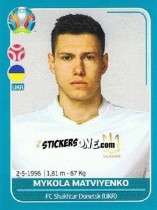 Sticker Mykola Matviyenko - UEFA Euro 2020 Preview. 568 stickers version n. UKR10 - Panini