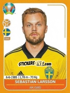 Sticker Sebastian Larsson - UEFA Euro 2020 Preview. 528 stickers version - Panini