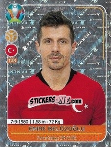 Sticker Emre Belözoğlu - UEFA Euro 2020 Preview. 528 stickers version n. TUR4 - Panini