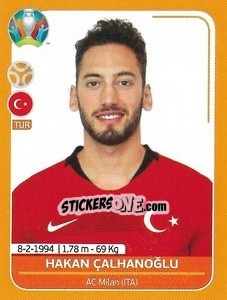 Sticker Hakan Çalhanoğlu - UEFA Euro 2020 Preview. 528 stickers version n. TUR15 - Panini