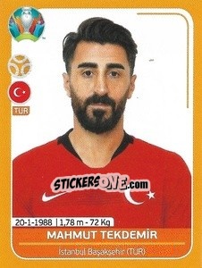 Sticker Mahmut Tekdemir - UEFA Euro 2020 Preview. 528 stickers version n. TUR16 - Panini
