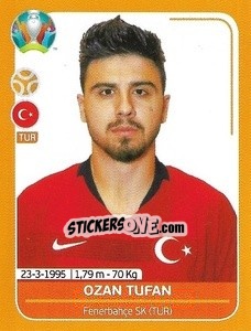 Sticker Ozan Tufan - UEFA Euro 2020 Preview. 528 stickers version n. TUR19 - Panini