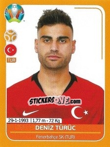 Sticker Deniz Türüc - UEFA Euro 2020 Preview. 528 stickers version n. TUR22 - Panini