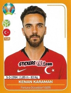 Sticker Kenan Karaman - UEFA Euro 2020 Preview. 528 stickers version n. TUR26 - Panini