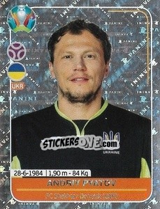 Sticker Andriy Pyatov - UEFA Euro 2020 Preview. 528 stickers version - Panini