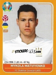 Sticker Mykola Matviyenko - UEFA Euro 2020 Preview. 528 stickers version n. UKR8 - Panini