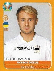 Sticker Roman Bezus - UEFA Euro 2020 Preview. 528 stickers version n. UKR23 - Panini