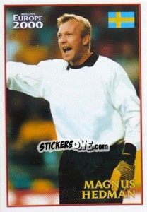 Sticker Magnus Hedman (Sweden) - UEFA Euro Belgium-Netherlands 2000 n. 153 - Merlin