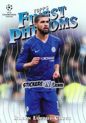 Cromo Ruben Loftus-Cheek - UEFA Champions League Finest 2019-2020 - Topps