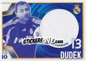 Cromo Dudek (Autógrafo) - Real Madrid 2009-2010 - Panini