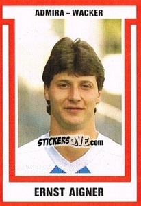 Sticker Ernst Aigner - Österreichische Fußball-Bundesliga 1988-1989 - Euroflash