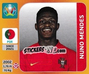 Sticker Nuno Mendes - UEFA Euro 2020 Tournament Edition. 678 Stickers version - Panini