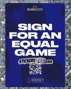 Figurina Sign for an Equal Game - Respect - UEFA Euro 2020 Tournament Edition. 678 Stickers version - Panini
