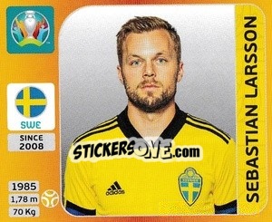 Figurina Sebastian Larsson - UEFA Euro 2020 Tournament Edition. 678 Stickers version - Panini