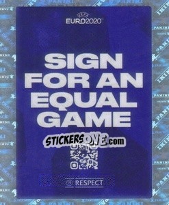 Cromo Sign for an Equal Game - Respect - UEFA Euro 2020 Tournament Edition. 654 Stickers version - Panini