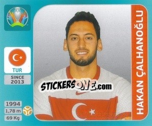 Figurina Hakan Çalhanoğlu - UEFA Euro 2020 Tournament Edition. 654 Stickers version - Panini