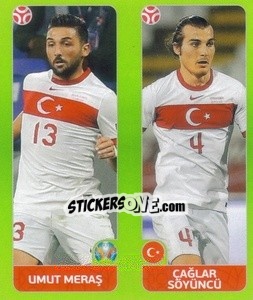 Sticker Umut Meraş / Çağlar Söyüncü - UEFA Euro 2020 Tournament Edition. 654 Stickers version - Panini