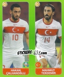 Sticker Hakan Çalhanoğlu / Mahmut Tekdemir - UEFA Euro 2020 Tournament Edition. 654 Stickers version n. 85 - Panini