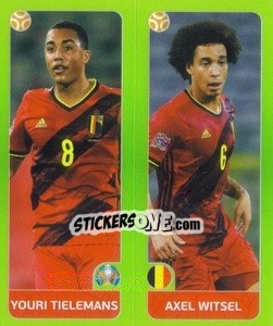 Sticker Youri Tielemans / Axel Witsel - UEFA Euro 2020 Tournament Edition. 654 Stickers version - Panini