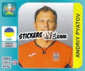 Figurina Andriy Pyatov - UEFA Euro 2020 Tournament Edition. 654 Stickers version - Panini