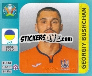 Sticker Georgiy Bushchan - UEFA Euro 2020 Tournament Edition. 654 Stickers version - Panini