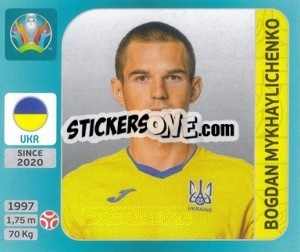 Cromo Bogdan Mykhaylichenko - UEFA Euro 2020 Tournament Edition. 654 Stickers version - Panini