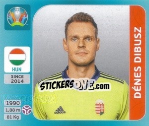 Sticker Dénes Dibusz - UEFA Euro 2020 Tournament Edition. 654 Stickers version n. 603 - Panini
