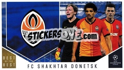 Sticker FC Shakhtar Donetsk - UEFA Champions League 2020-2021. Best of the best n. 110 - Topps
