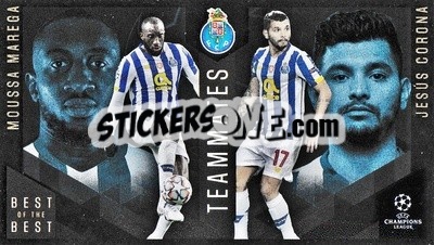 Sticker Moussa Marega / Jesús Corona - UEFA Champions League 2020-2021. Best of the best - Topps