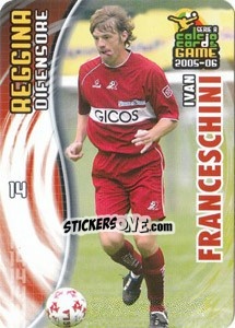 Sticker Ivan Franceschini - Serie A 2005-2006. Calcio cards game - Panini