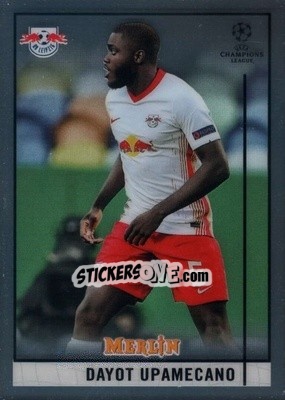 Sticker Dayot Upamecano - Uefa Champions League & Europa League Chrome 2020-2021 n. 88 - Topps Merlin
