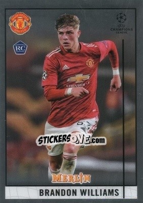 Sticker Brandon Williams - UEFA Champions League & Europa League Chrome 2020-2021 - Topps Merlin