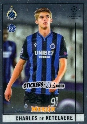 Sticker Charles de Ketelaere - Uefa Champions League & Europa League Chrome 2020-2021 n. 3 - Topps Merlin