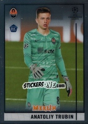 Sticker Anatoliy Trubin - Uefa Champions League & Europa League Chrome 2020-2021 n. 26 - Topps Merlin