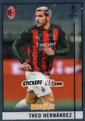 Sticker Theo Hernandez - Uefa Champions League & Europa League Chrome 2020-2021 n. 46 - Topps Merlin