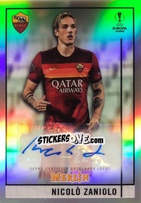 Sticker Nicolo Zaniolo - Uefa Champions League & Europa League Chrome 2020-2021 n. BCA-NZ - Topps Merlin