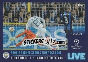 Sticker Rookie Palmer scores first UCL goal - UEFA Champions League 2021-2022 n. L9 - Topps