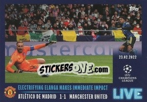 Sticker Electrifying Elanga makes immediate impact - UEFA Champions League 2021-2022 - Topps
