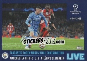 Sticker Fantastic Foden makes vital contribution - UEFA Champions League 2021-2022 - Topps