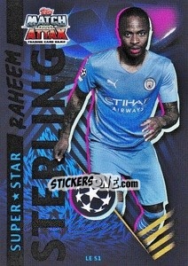 Sticker Raheem Sterling (Manchester City FC) - UEFA Champions League 2021-2022 n. LE-S1 - Topps