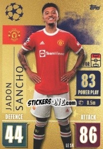 Sticker Jadon Sancho (Manchester United) - UEFA Champions League 2021-2022 n. LE-S4c - Topps