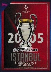 Sticker 2005 Final Istanbul: AC Milan 3-3 Liverpool FC - UEFA Champions League 2021-2022 - Topps