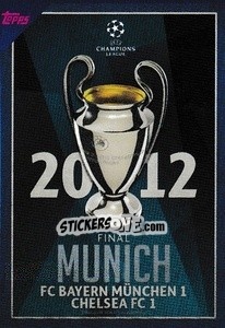 Figurina 2012 Final Munich: FC Bayern München 1-1 Chelsea FC - UEFA Champions League 2021-2022 - Topps