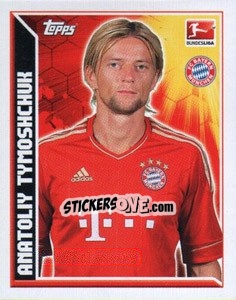 Sticker Anatoliy Tymoshchuk - German Football Bundesliga 2011-2012 - Topps