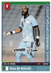 Sticker Rais M'Bolhi - Road to FIFA World Cup Qatar 2022 n. 1 - Panini