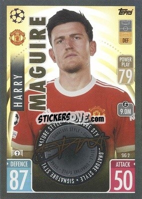 Sticker Harry Maguire - UEFA Champions League & Europa League 2021-2022. Match Attax Extra n. SIG2 - Topps