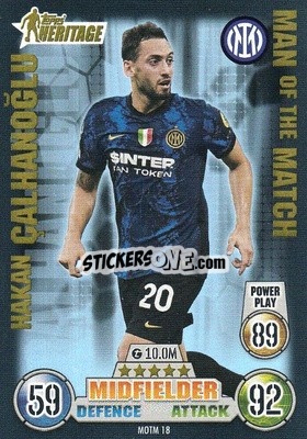 Sticker Hakan Calhanoglu - UEFA Champions League & Europa League 2021-2022. Match Attax Extra n. MOTM18 - Topps