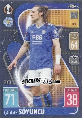 Sticker Caglar Söyüncü - Uefa Champions League Chrome 2021-2022. Match Attax n. 16 - Topps